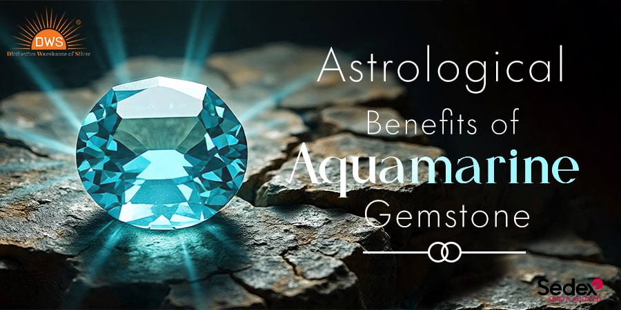 Astrological Benefits of Aquamarine Gemstone
